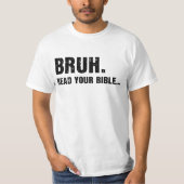 T-shirt Bruh Lis Ta Bible (Devant)