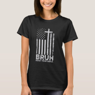 T-shirt Bruh Lisez Votre Bible Drapeau Chrétien Croix Foi 