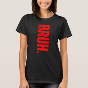 T-shirt Bruh meme dit frère saluer Ados garçons Hommes