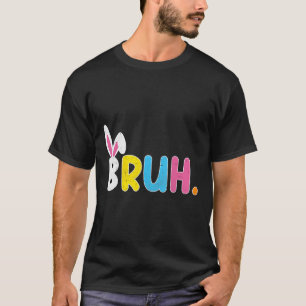 T-shirt Bruh Mème Drôle Dire Bro Salutation Ados garçons E