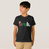 T-shirt Bruh Mème Drôle Dire Bro Salutation Noël (Devant entier)