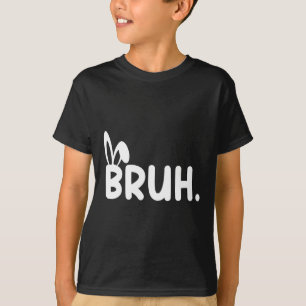 T-shirt Bruh Mème Pâques Jour Funny Bunny Oeufs Ados Garço