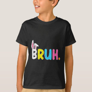 T-shirt Bruh Mème Pâques Jour Funny Bunny Oeufs Ados Garço