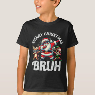 T-shirt Bruh Meme Père Noël Dabbing through the Snow Chris