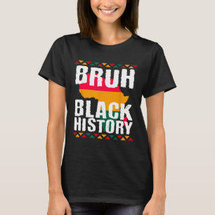 T-shirt Bruh Mois de l'histoire des Noirs Melanin Africain