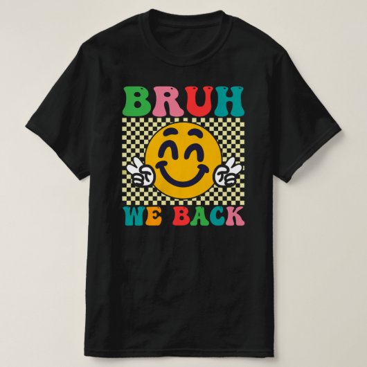 T-shirt bruh nous rentrons le premier jour de l'école (Design devant)