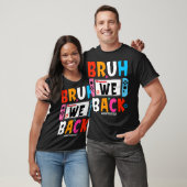 T-shirt Bruh Nous Retour À L'École Joyeux Jeu Vidéo Premie (Unisexe)