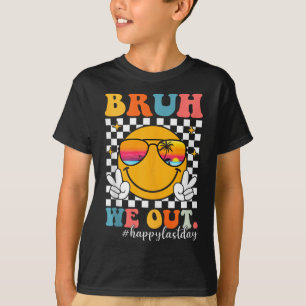 T-shirt Bruh Nous Sortons Dernière Journée De L'École Ense
