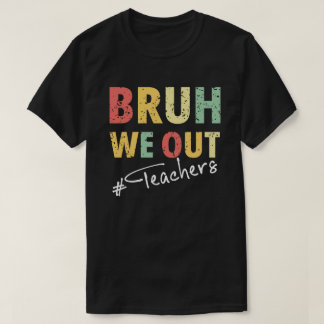 T-shirt Bruh Nous Sortons Enseignants