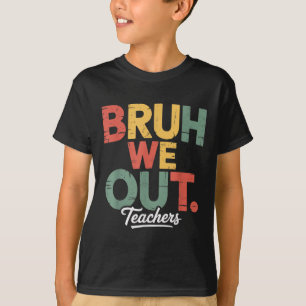 T-shirt Bruh on est dehors admettons que tu vas secrètemen