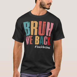 T-shirt Bruh On Rentre Les Profs Rétro Retour