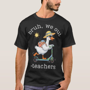 T-shirt Bruh On Se Tire Prof Dernier Jour D'école Prof