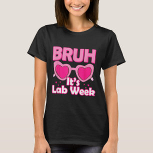 T-shirt Bruh Pink Lab Week 2024 Médicale Lab Science Lab T