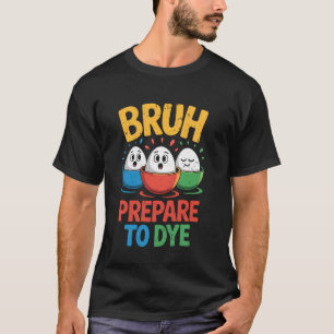 T-shirt Bruh Prépare-Toi À Mourir Blagues De Pâques Drôles