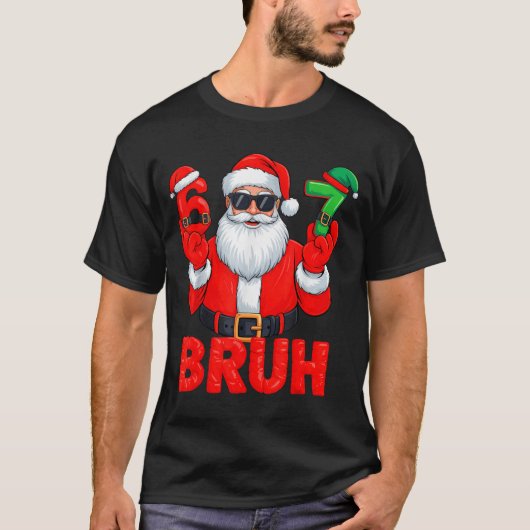 T-shirt Bruh Six Seven 67 Meme 6 7 Elf Santa Christmas (Devant)