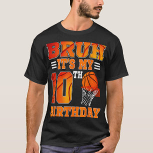 T-shirt Bruh Son 10ème Anniversaire Basketball Thème 10 An