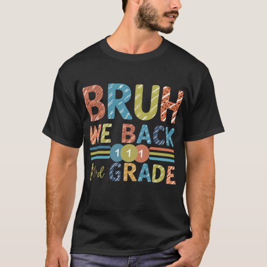 T-shirt Bruh We Back 1e Année Première Journée De L'École (Devant)