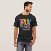 T-shirt Bruh We Back 2024 Back To School 6th Graders (Devant entier)