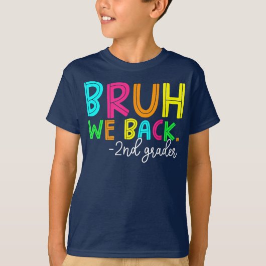 T-shirt Bruh We Back 2nd Grade Back to School Second Grade (Devant)