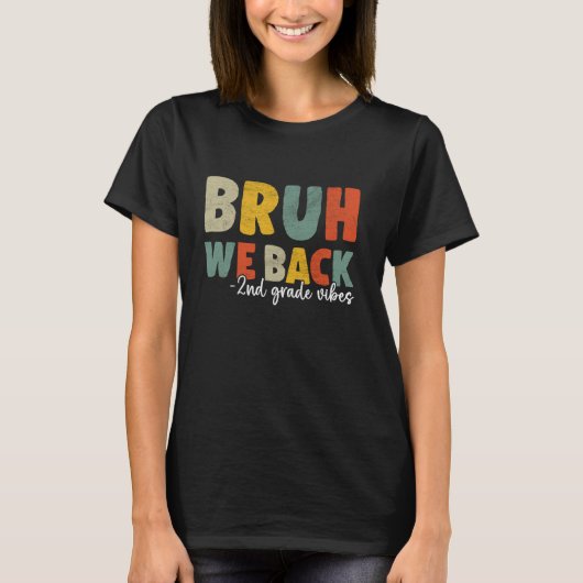 T-shirt Bruh We Back 2nd grade Back To School Teacher Boys (Devant)