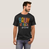 T-shirt Bruh We Back 5th Graders 5th Grade Back To Schoo (Devant entier)
