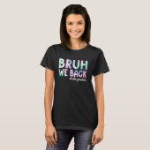 T-shirt Bruh We Back 5th Graders Back School Fifth Grad (Devant entier)