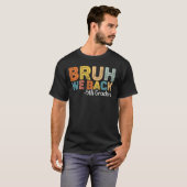 T-shirt Bruh We Back 5th Graders Super Back To School Boy (Devant entier)