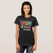 T-shirt Bruh We Back 6th Graders Back To School Teachers S (Devant entier)