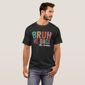T-shirt Bruh We Back 8th Graders Funny Back School Eigh (Devant entier)