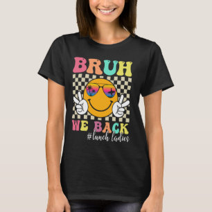 T-shirt Bruh We Back Déjeuner Dames Retro Smile Face Retou
