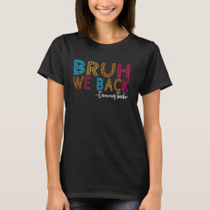 T-shirt Bruh We Back enseignant d'économie Premier jour d'