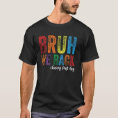T-shirt Bruh We Back Enseignants Retro Retour à l'école 1e (Devant)