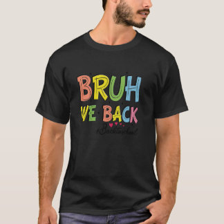 T-shirt Bruh We Back Enseignants Retro Retour À L'École Ga