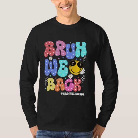 T-shirt Bruh We Back Kids Enseignants Joyeux Premier Jour  (Devant)