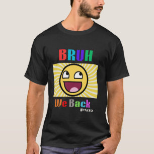T-shirt Bruh We back Teachers retro super visage sourire
