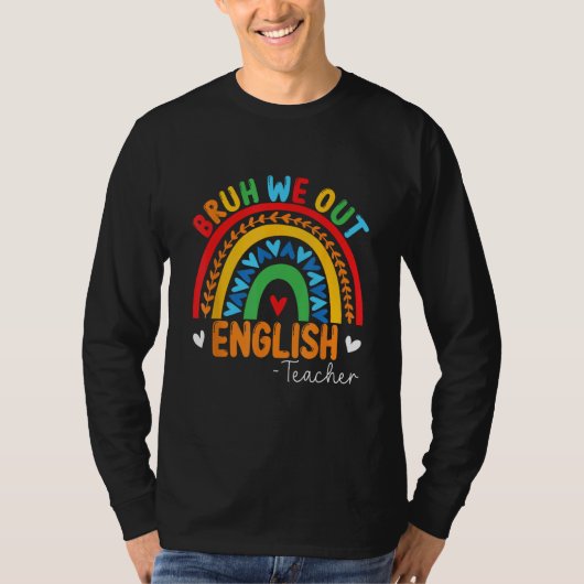 T-shirt Bruh We Out Teachers Summer English Teacher Studen (Devant)