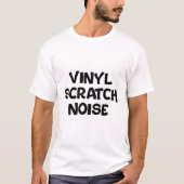 T-shirt Bruit de grattage de vinyle (Devant)
