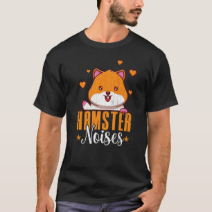 T-shirt Bruits de hamster  Hamsters Animal de compagnie  G