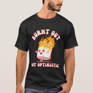 T-shirt Brûlé Mais Optimiste - Mignon Marshmallow Birthd