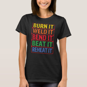 T-shirt Brûler Il Soudure Il Pend Beat Il Réchauffe Il For