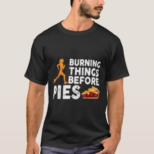 T-shirt Brûler les cuisses avant les tartes amusant coureu