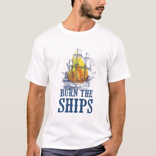 T-shirt Brûler les navires, Pour les fans de King et Count (Devant)