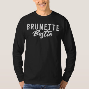 T-shirt Brunette Bestie 02 BFF Best Friends Sisters Matchi
