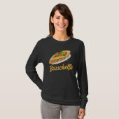 T-shirt Bruschetta Apparel Grilled Bread Antipasto (Devant entier)