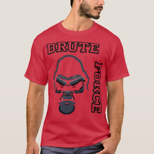 T-SHIRT BRUTE FORCE