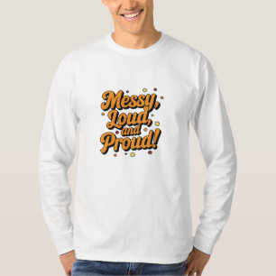 T-shirt "Bruyant et fier"