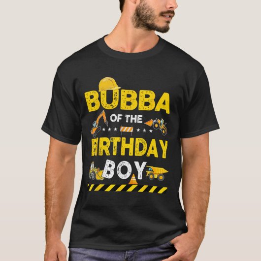 T-shirt Bubba De L'Anniversaire Boy Construction Ouvrier B (Devant)