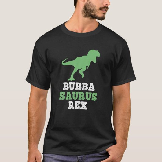 T-shirt Bubba-Saurus Rex Dinosaure Dinosaure Cadeau Bubbas (Devant)
