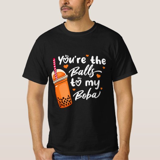 T-shirt Bubble Tea You're The Balls To My Boba Drinks Kawa (Devant)