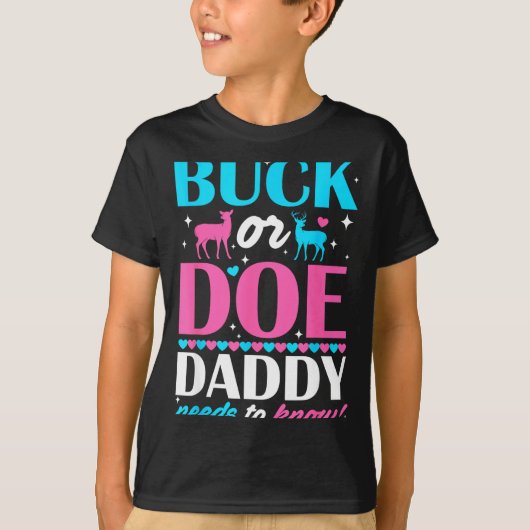 T-shirt Buck Or Doe Daddy Needs To Know Keeper Of Gender R (Devant)